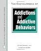 The Encyclopedia Of Addictions And Addictive Behaviors (Facts on File Library of Health and Living)