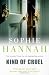 Kind of Cruel by Sophie Hannah