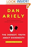 The Honest Truth About Dishonesty: How We Lie to Everyone---Especially Ourselves