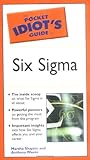The Pocket Idiot's Guide to Six Sigma