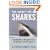 The Secret Life of Sharks: A Leading Marine Biologist Reveals the Mysteries of Shark Behavior