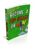 HOW TO BECOME A TOP SELLER EBAY