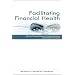 Facilitating Financial Health: Tools for Financial Planners, Coaches, and Therapists