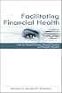 Facilitating Financial Health: Tools for Financial Planners, Coaches, and Therapists