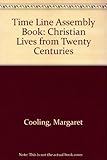 The time line : assembly book : Christian lives from twenty centuries