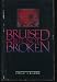 Bruised but Not Broken: Finding Strength for Your Hard Times