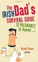 The Irish Dad's Survival Guide to Pregnancy & Beyond
