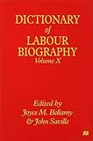 Dictionary of labour biography. Vol. 10