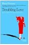 Troubling Love