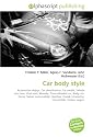 Car body style: Automotive design, Car classification, Car model, Vehicle size class, Vinyl roof, Woodie, Three wheeled car, Body- on- frame, Sedan ... Coupé, Limousine, Convertible, Station wagon