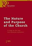 The Nature and Purpose of the Church: A Stage on the Way to a Common Statement (Faith & Order Papers)