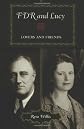 FDR and Lucy: Lovers and Friends