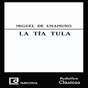 La tía Tula [Aunt Tula] | [Miguel De Unamuno]