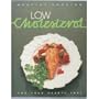Low Cholesterol: For Your Heart's Sake (Healthy Cooking Series)