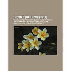 Sport (Ruhrgebiet): Fuball Im Ruhrgebiet, Herner Ev, Revierderby, Ruhrmarathon, Bertlicher Straenlufe, Alpincenter Bottrop, Ruhrolympiade