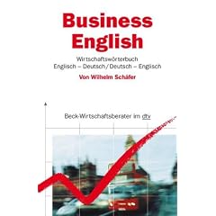 Business English. Wirtschaftsw�rterbuch: Englisch-Deutsch / Deutsch-Englisch