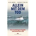 Allein mit dem Tod: Eine verschwiegene Trag�die vom Fastnet Race 1979