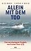 Allein mit dem Tod: Eine verschwiegene Tragödie vom Fastnet Race 1979