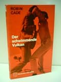 Produkt-Bild: Robin Cade: der schwimmende Vulkan