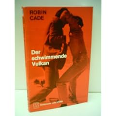 Robin Cade: der schwimmende Vulkan