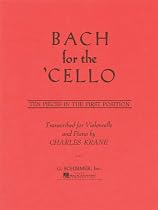 Bach for the Cello: Ten Pieces in the First Position