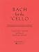 Bach for the Cello: Ten Pieces in the First Position