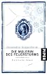 Die Malerin des Feuersturms: Historischer Roman