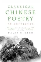 Classical Chinese Poetry: An Anthology