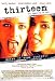 THIRTEEN (Single Sided Video) Poster ( Deborah Unger, Holly Hunter, Kip Pardue, Evan Rachel Wood) - ORIGINAL POSTER 69 x 104cm approx