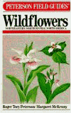A Field Guide to Wildflowers of Northeastern and North-Central North America (Peterson Field Guide Series)