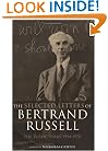 The Selected Letters of Bertrand Russell, Volume 2: The Public Years 1914-1970 (Vol 2)