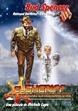 El Sheriff Y El Pequeño Extraterrestre.(1979).Uno Scerifo Extraterrestre... Poco Extra E Molto Terrestre