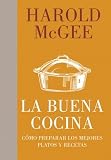  : La buena cocina / Keys To Good Cooking: Como preparar los mejores platos y recetas / A Guide to Making the Best of Foods and Recipes (Spanish Edition)