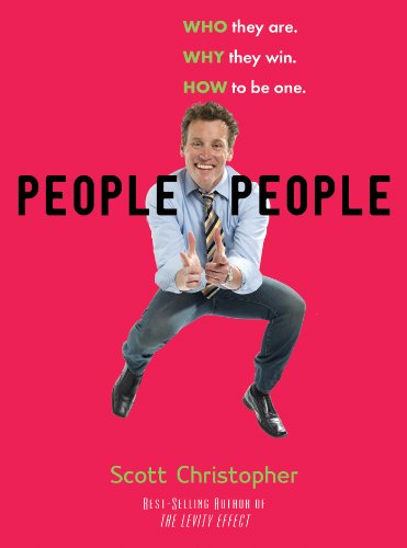 People People: Who They Are. Why They Win. How to Be One.