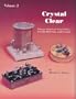 Crystal Clear: Vintage American Crystal Sets, Crystal Detectors, and Crystals: Volume 2