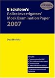 Blackstone's Police Investigators' Mock Examination Paper 2007 (Blackstone's Police Q & A)
