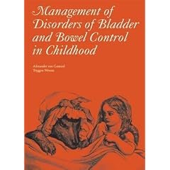 Management of Disorders of Bladder and Bowel Control in Children (Clinics in Developmental Medicine (Mac Keith Press))