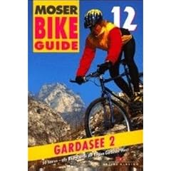 Bike-Guide. - Band 12., Gardasee - 2 ; 50 Touren - alle Bike-Routen der Region West ;
