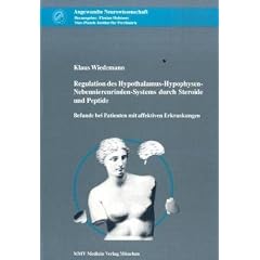 Regulation des Hypothalamus- Hypophysen- Nebennierenrinden- Systems durch Steroide und Peptide mit affektiven Erkrankungen