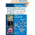 Handbook of Essential Oils: Science, Technology, and Applications by K. Husnu Can Baser and Gerhard Buchbauer