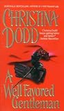 WELL FAVORED GENTLEMAN BY Dodd, Christina[Mass market paperback]Avon Books(Publisher) - Christina Dodd