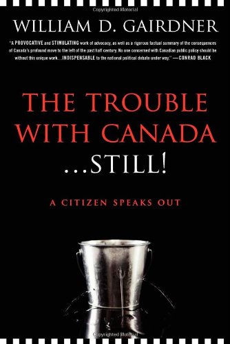 the trouble with canada  still a citizen speaks out