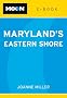 Moon Maryland's Eastern Shore e-book