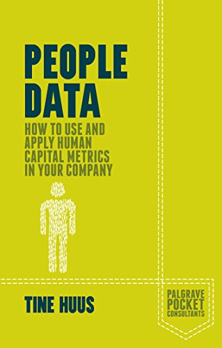 People Data: How to Use and Apply Human Capital Metrics in your Company (Palgrave Pocket Consultants)