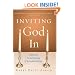 Inviting God In: Celebrating the Soul-Meaning of the Jewish Holy Days