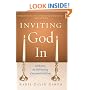 Inviting God In: Celebrating the Soul-Meaning of the Jewish Holy Days