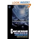 Comet and Asteroid Impact Hazards on a Populated Earth: Computer Modeling