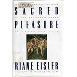 Sacred Pleasure: Sex, Myth, and the Politics of the Body (006250293X) by Eisler, Riane