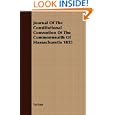 Journal Of The Constitutional Convention Of The Commonwealth Of Massachusetts 1853 by Various