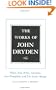 The Works of John Dryden, Volume XVI: Plays: King Arthur, Cleomenes, Love Triumphant, and The Secular Masque and Other Contributions to The Pilgrim